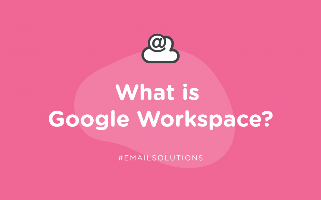 What is Google Workspace?